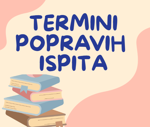 OBAVIJEST O TERMINIMA POPRAVNIH ISPITA – JESENSKI ROK ŠK. GOD. 2024./2025.