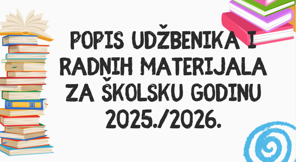POPIS UDŽBENIKA I RADNIH MATERIJALA ZA ŠKOLSKU GODINU 2025./2026.