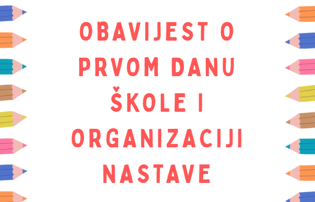 OBAVIJEST O PRVOM DANU ŠKOLE I ORGANIZACIJI NASTAVE